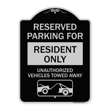 Signmission Parking Lot Reserved Parking for Residents Only Unauthorized Vehicles Towed Away Wit, BS-1824-23417 A-DES-BS-1824-23417